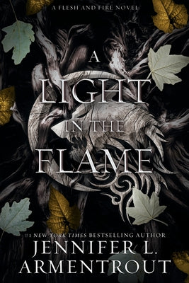 A Light in the Flame: A Flesh and Fire Novel