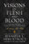 Visions of Flesh and Blood: A Blood and Ash/Flesh and Fire Compendium