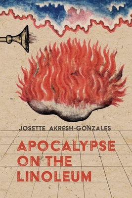 Apocalypse on the Linoleum