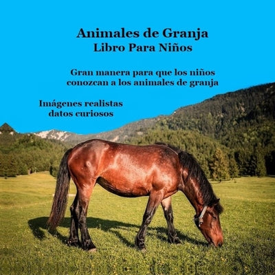 Libro para niños de animales de granja: Imágenes realistas Datos interesantes y divertidos