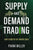 Supply and Demand Trading: How To Master The Trading Zones