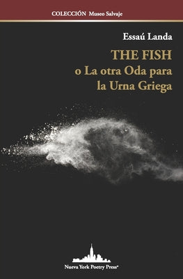 The Fish o la otra Oda para la Urna Griega