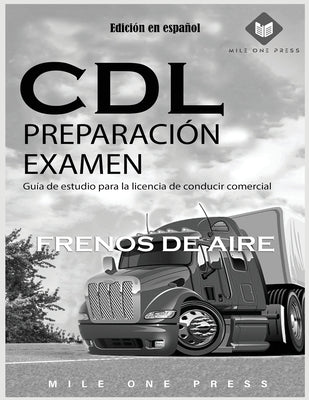 Examen de preparación para la CDL: Frenos de aire