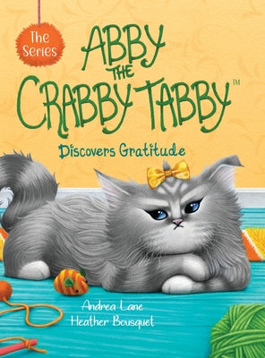 Abby the Crabby Tabby: Discovers Gratitude