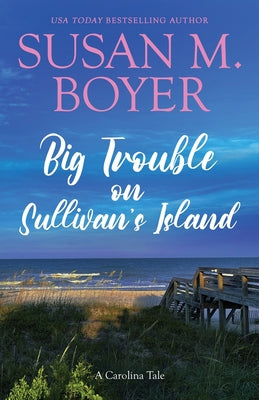 Big Trouble on Sullivan's Island: A Carolina Tale