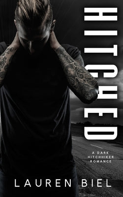 Hitched: A Dark Hitchhiker Romance