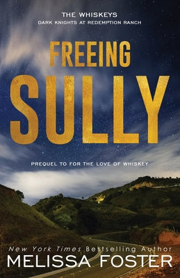 Freeing Sully: Prequel to FOR THE LOVE OF WHISKEY