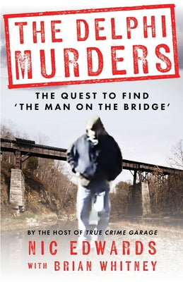 The Delphi Murders: The Quest To Find 'The Man On The Bridge'