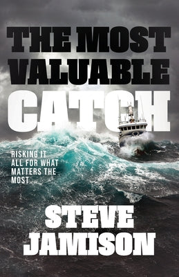 The Most Valuable Catch: Risking It All for What Matters the Most