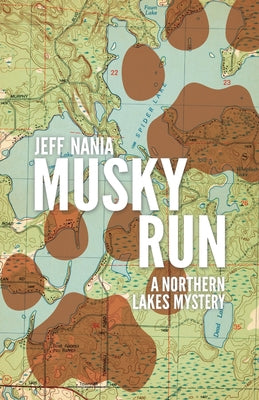 Musky Run: A Northern Lakes Mystery