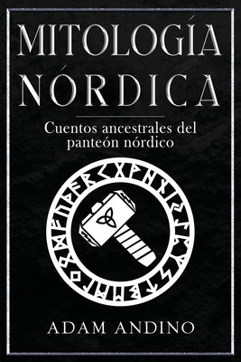 Mitología Nórdica: Cuentos ancestrales del panteón nórdico