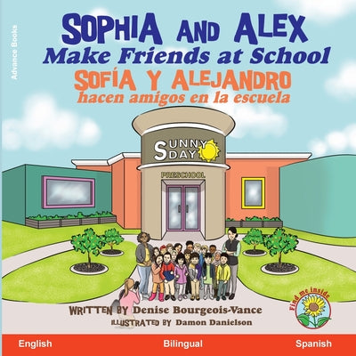 Sophia and Alex Make Friends at School: Sofía y Alejandro hacen amigos en la escuela