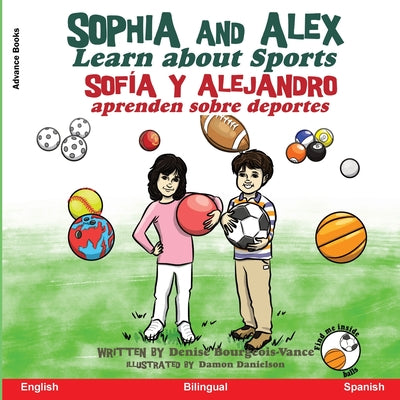 Sophia and Alex Learn About Sports: Sofía y Alejandro aprenden sobre deportes