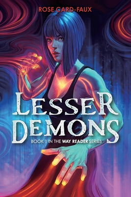 Lesser Demons: Book 1 in the Way Reader series