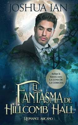 El fantasma de Hillcomb Hall: Romance arcano, Volumen dos