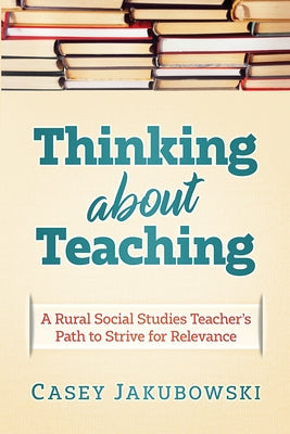 Thinking About Teaching: A Rural Social Studies Teacher's Path to Strive for Excellence