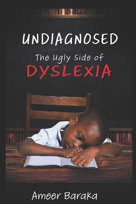 Undiagnosed: The Ugly Side of Dyslexia