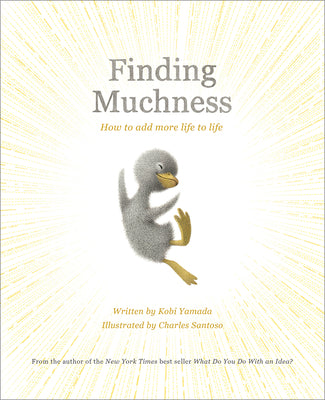 Finding Muchness: How to Add More Life to Life