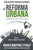 La Reforma Urbana: Para Rescatar tu Ciudad y Cuidar el Planeta