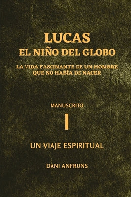 El NIÑO DEL GLOBO: Un viaje espiritual