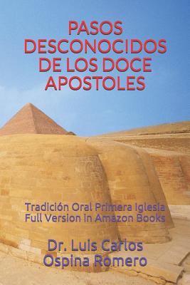 Pasos Desconocidos de Los Doce Apostoles: Tradición Oral Primera Iglesia Full Version in Amazon Books