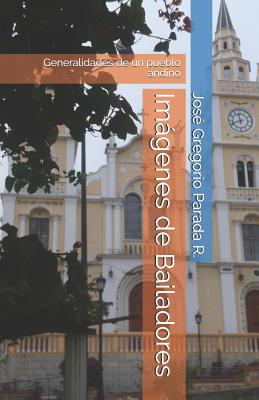 Imágenes de Bailadores: Generalidades de un pueblo andino