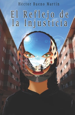 El Reflejo de la Injusticia