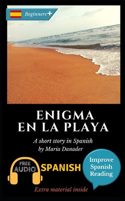 Enigma en la playa: Learn Spanish with Improve Spanish Reading. Audio included