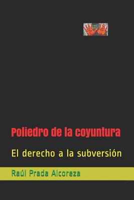 Poliedro de la Coyuntura: El Derecho a la Subversión