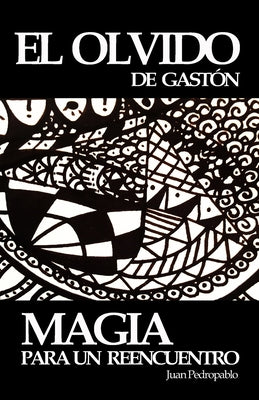 El Olvido de Gastón: Magia para un Reencuentro