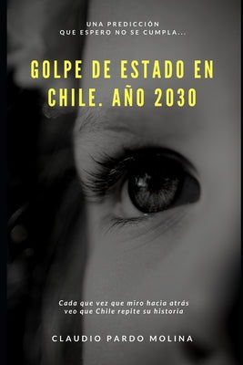 Golpe de Estado en Chile: Año 2030