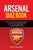 Arsenal Quiz Book: 101 Questions That Will Test Your Knowledge of the Gunners.