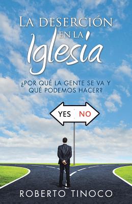 La deserción en la Iglesia: ¿Por qué la gente se va y qué podemos hacer?