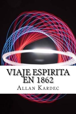 Viaje Espirita em 1862 (Spanish) Edition