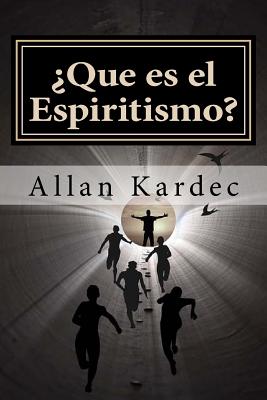 ¿Que es el Espiritismo? (Spanish) Edition