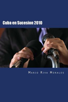 Cuba en Sucesion 2010: Criterios y Opiniones