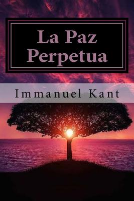 La Paz Perpetua (Spanish) Edition