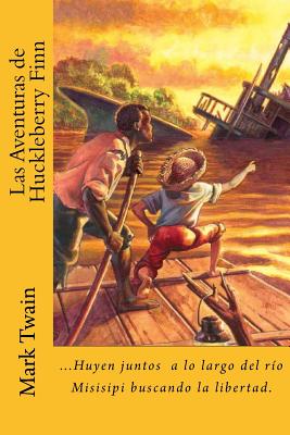 Las Aventuras de Huckleberry Finn (Spanish) Edition