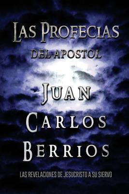 Las Profecias De Juan Carlos Berrios