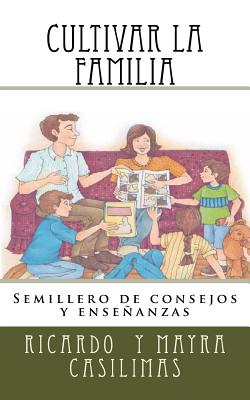 Cultivar La Familia: Semillero de consejos y enseñanzas