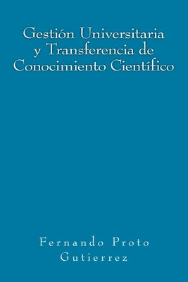 Gestión Universitaria y Transferencia de Conocimiento Científico: en el contexto del Capitalismo Cognitivo