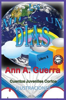 Los Mil Y Un Dias: Cuentos Juveniles Cortos: Libro 3: Libro 3 Completo Con 12cuentos