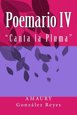 Poemario IV: "Canta la Pluma"