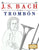 J. S. Bach Para Tromb