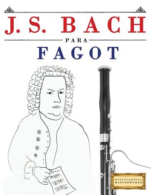 J. S. Bach Para Fagot: 10 Piezas F