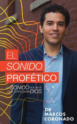 El Sonido Profetico: Un sonido que nace en el corazon de Dios