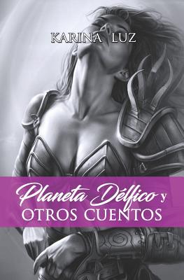 Planeta Delfico Y Otros Cuentos