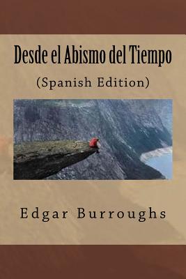 Desde el Abismo del Tiempo( Spanish Edition)