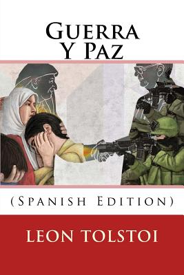 Guerra Y Paz (Spanish Edition)