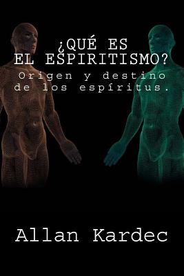 ¿Que es el Espiritismo? (Spanish) Edition